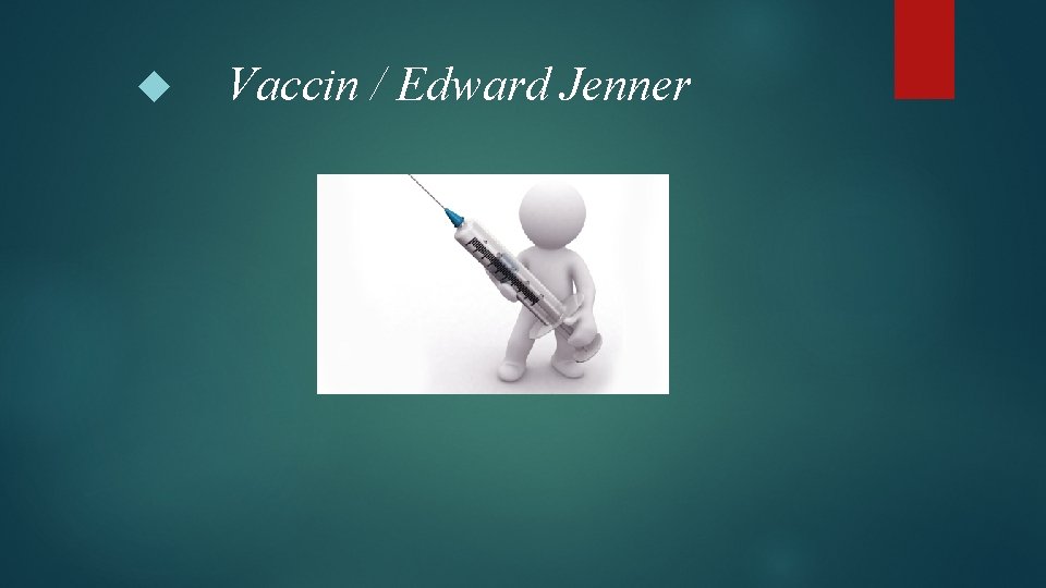  Vaccin / Edward Jenner 