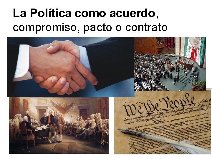 La Política como acuerdo, compromiso, pacto o contrato 
