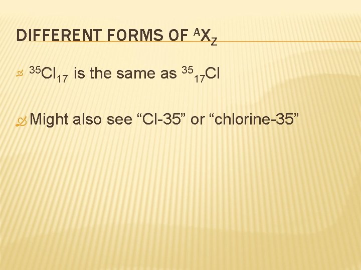 DIFFERENT FORMS OF AXZ 35 Cl 17 Might is the same as 3517 Cl