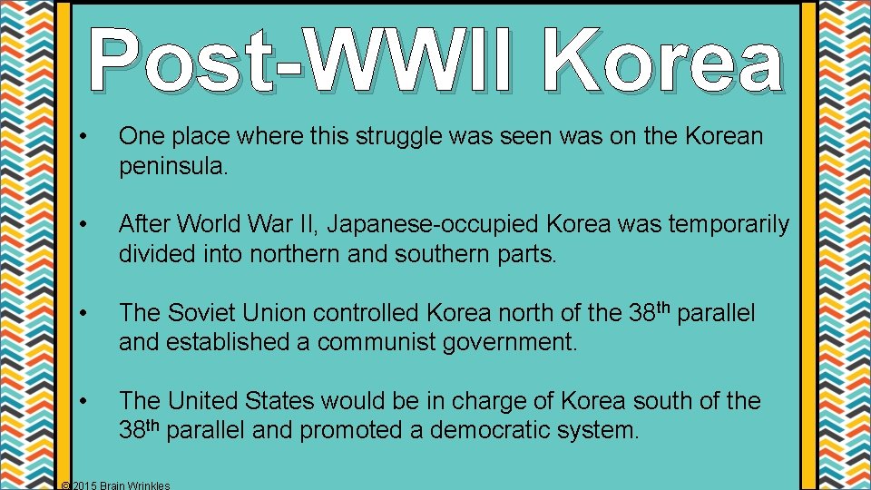Post-WWII Korea • One place where this struggle was seen was on the Korean Post-WWII Korea • One place where this struggle was seen was on the Korean