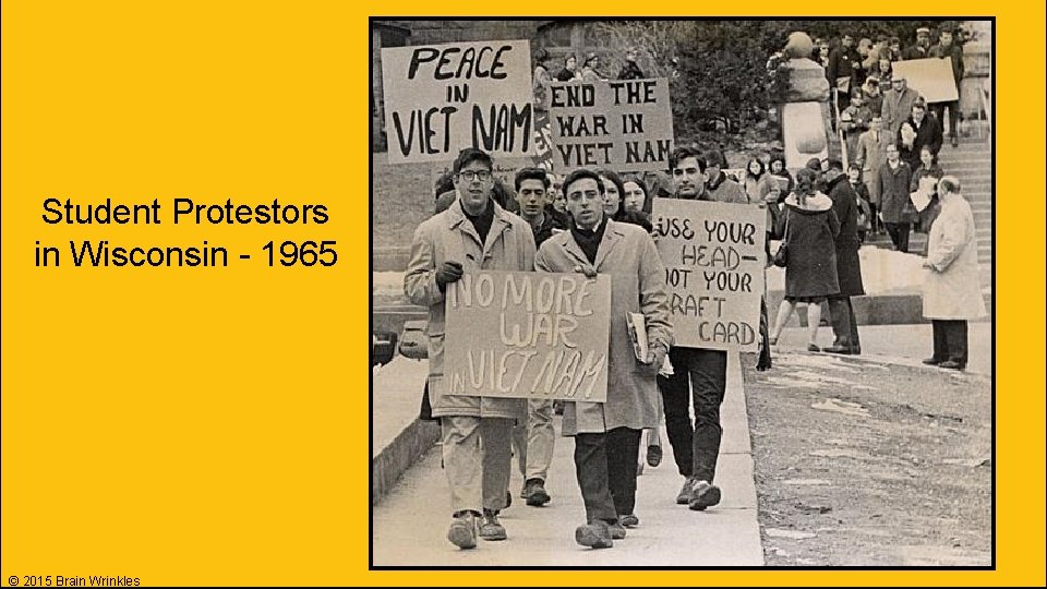 Student Protestors in Wisconsin - 1965 © 2015 Brain Wrinkles Student Protestors in Wisconsin - 1965 © 2015 Brain Wrinkles