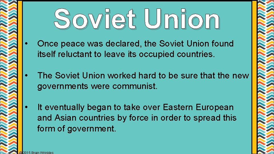 Soviet Union • Once peace was declared, the Soviet Union found itself reluctant to Soviet Union • Once peace was declared, the Soviet Union found itself reluctant to