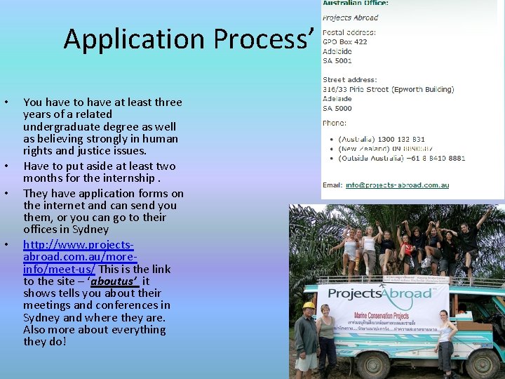 Application Process’ • • You have to have at least three years of a