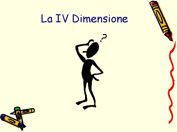 La IV Dimensione 