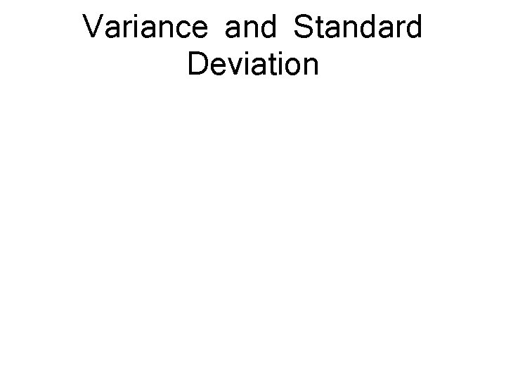 Variance and Standard Deviation 