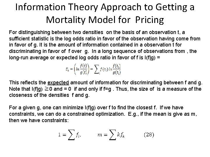 Information Theory Approach to Getting a Mortality Model for Pricing For distinguishing between two