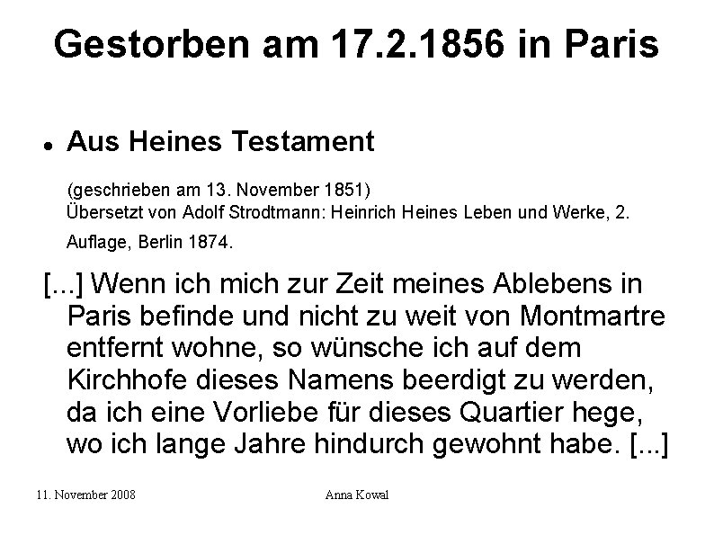 Gestorben am 17. 2. 1856 in Paris Aus Heines Testament (geschrieben am 13. November