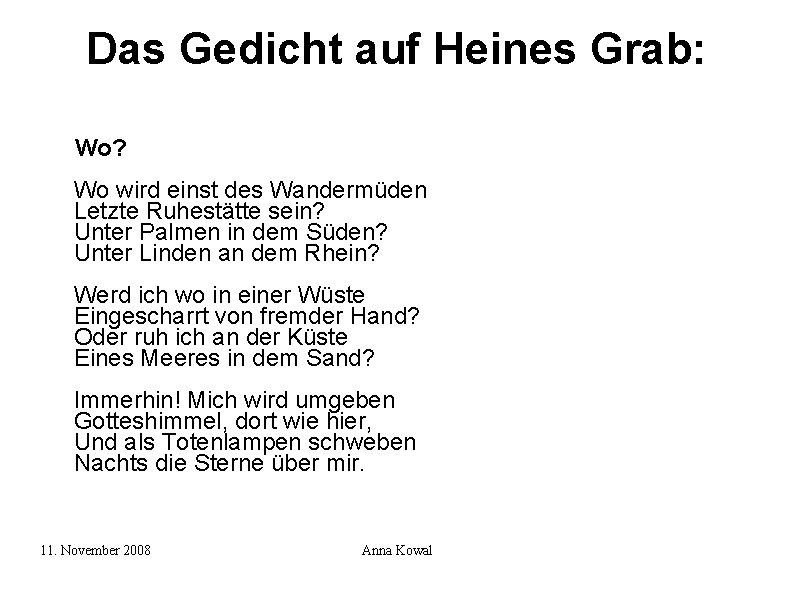 Das Gedicht auf Heines Grab: Wo? Wo wird einst des Wandermüden Letzte Ruhestätte sein?