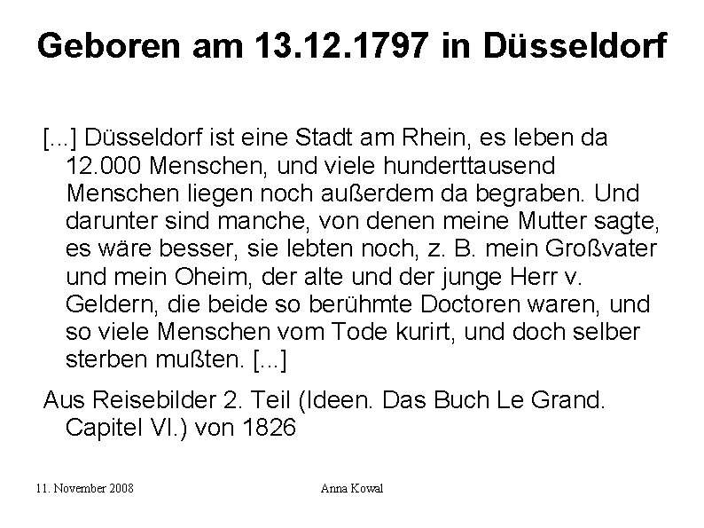 Geboren am 13. 12. 1797 in Düsseldorf [. . . ] Düsseldorf ist eine