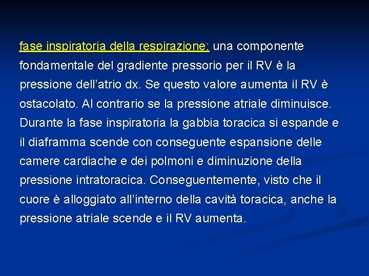 fase inspiratoria della respirazione: una componente fondamentale del gradiente pressorio per il RV è