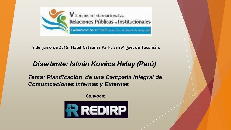 2 de junio de 2016. Hotel Catalinas Park. San Miguel de Tucumán. Disertante: István