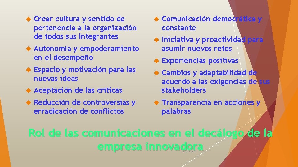  Crear cultura y sentido de pertenencia a la organización de todos sus integrantes