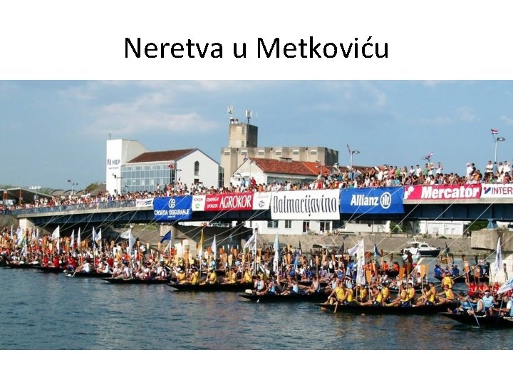 Neretva u Metkoviću 