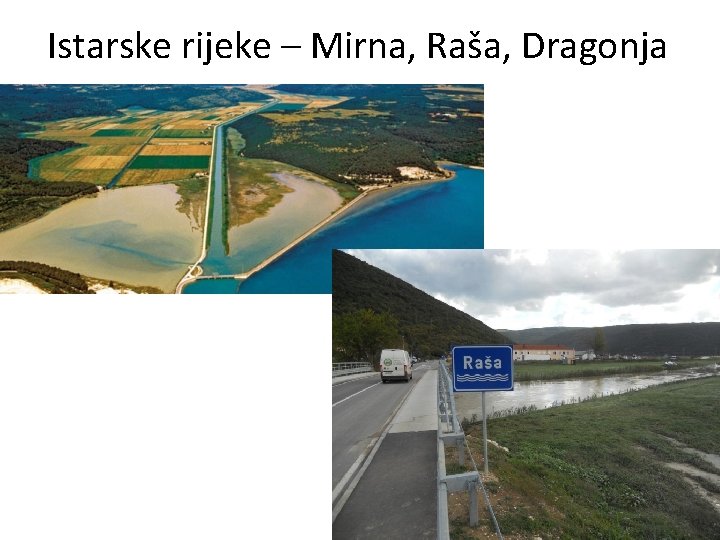 Istarske rijeke – Mirna, Raša, Dragonja 