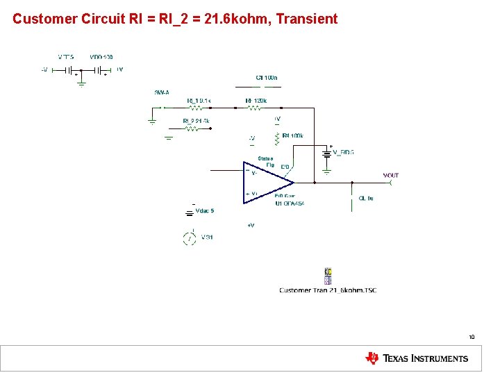 Customer Circuit RI = RI_2 = 21. 6 kohm, Transient 10 Customer Circuit RI = RI_2 = 21. 6 kohm, Transient 10