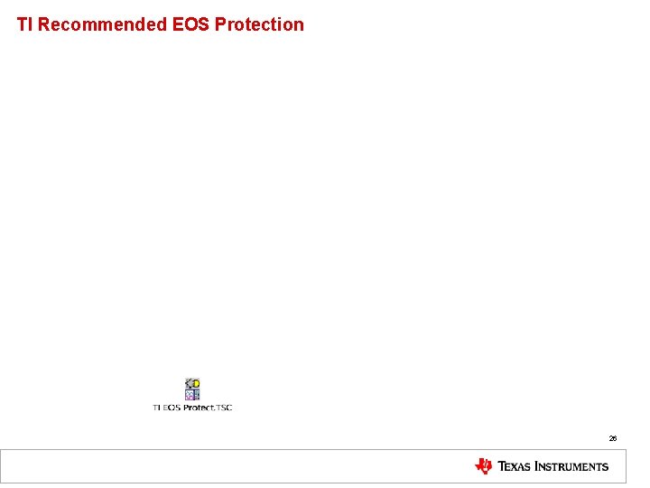 TI Recommended EOS Protection 26 TI Recommended EOS Protection 26