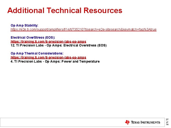 Additional Technical Resources Op Amp Stability: https: //e 2 e. ti. com/support/amplifiers/f/14/t/735210? tisearch=e 2 Additional Technical Resources Op Amp Stability: https: //e 2 e. ti. com/support/amplifiers/f/14/t/735210? tisearch=e 2
