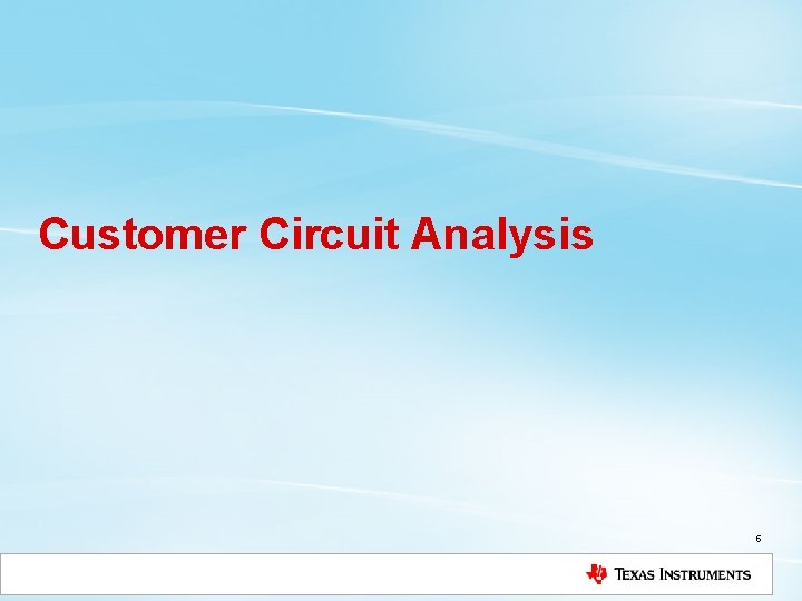 Customer Circuit Analysis 5 Customer Circuit Analysis 5