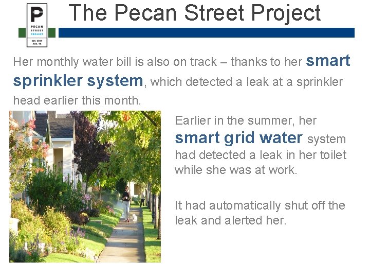 The Pecan Street Project Her monthly water bill is also on track – thanks The Pecan Street Project Her monthly water bill is also on track – thanks