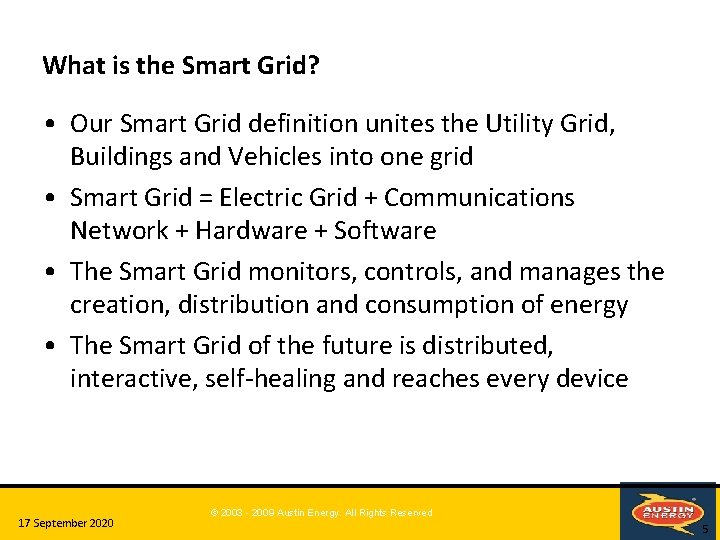 What is the Smart Grid? • Our Smart Grid definition unites the Utility Grid, What is the Smart Grid? • Our Smart Grid definition unites the Utility Grid,