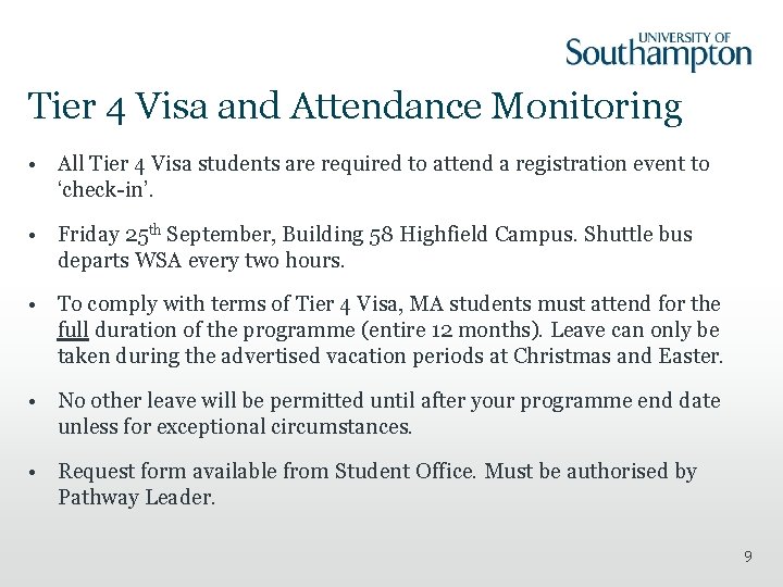 Tier 4 Visa and Attendance Monitoring • All Tier 4 Visa students are required