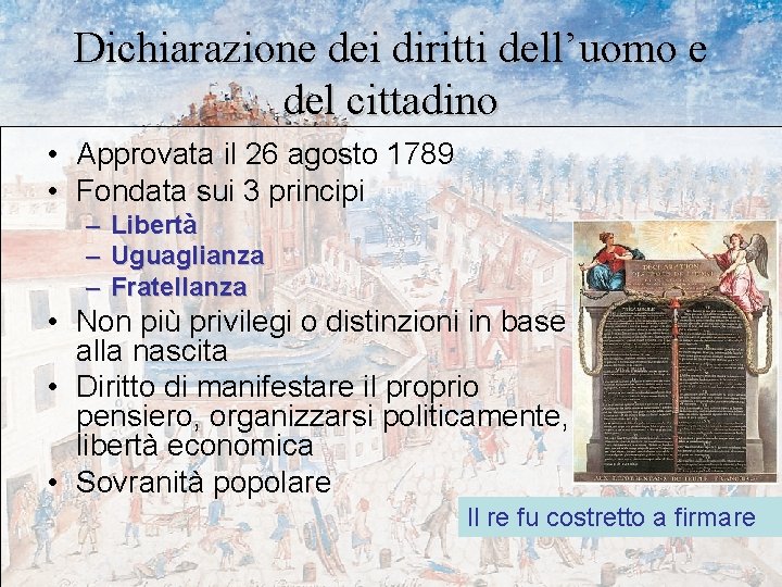 Dichiarazione dei diritti dell’uomo e del cittadino • Approvata il 26 agosto 1789 •