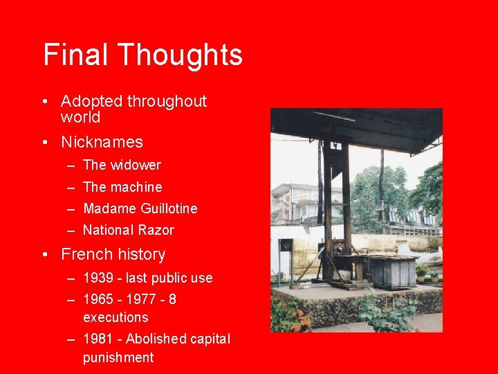 Final Thoughts • Adopted throughout world • Nicknames – The widower – The machine Final Thoughts • Adopted throughout world • Nicknames – The widower – The machine