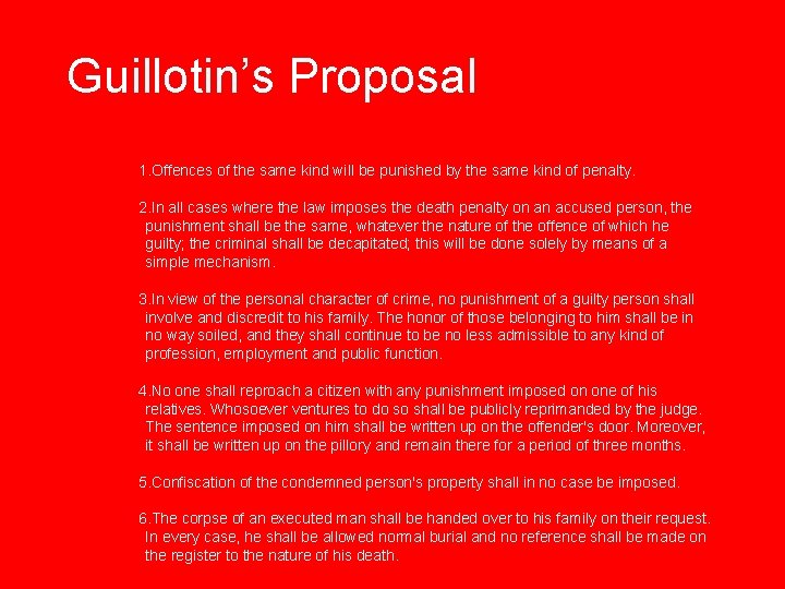 Guillotin’s Proposal 1. Offences of the same kind will be punished by the same Guillotin’s Proposal 1. Offences of the same kind will be punished by the same