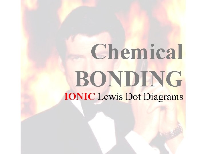 Chemical BONDING IONIC Lewis Dot Diagrams 