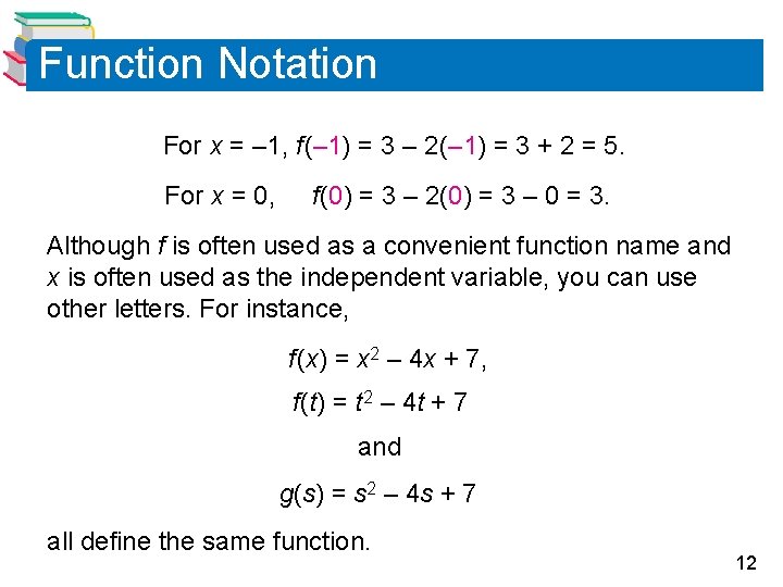 Function Notation For x = – 1, f (– 1) = 3 – 2