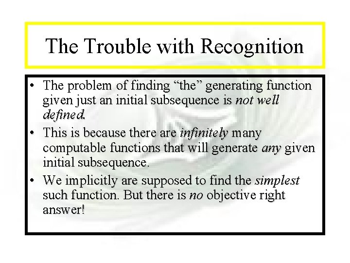 Module #11 - Sequences The Trouble with Recognition • The problem of finding “the”