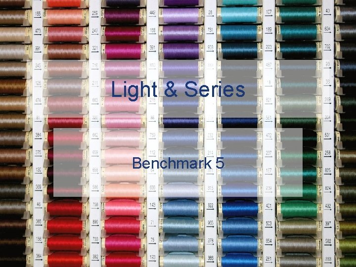 Light & Series Benchmark 5 