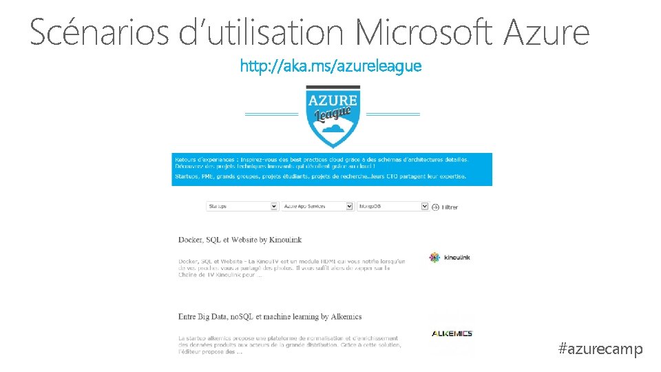 Scénarios d’utilisation Microsoft Azure http: //aka. ms/azureleague #azurecamp Scénarios d’utilisation Microsoft Azure http: //aka. ms/azureleague #azurecamp