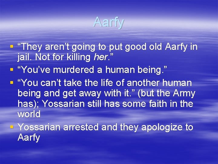 Aarfy § “They aren’t going to put good old Aarfy in jail. Not for