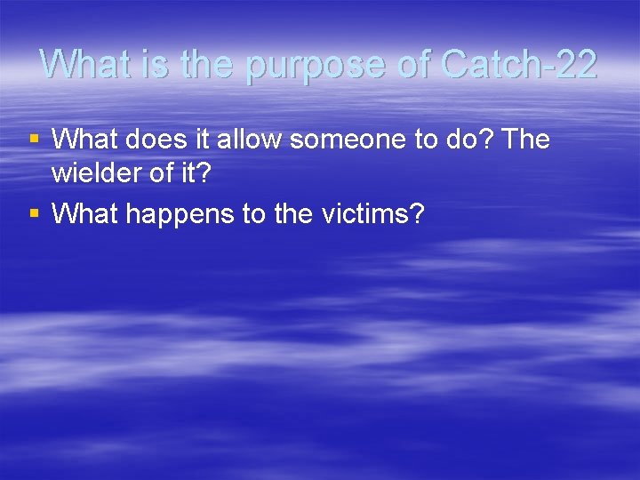 What is the purpose of Catch-22 § What does it allow someone to do?