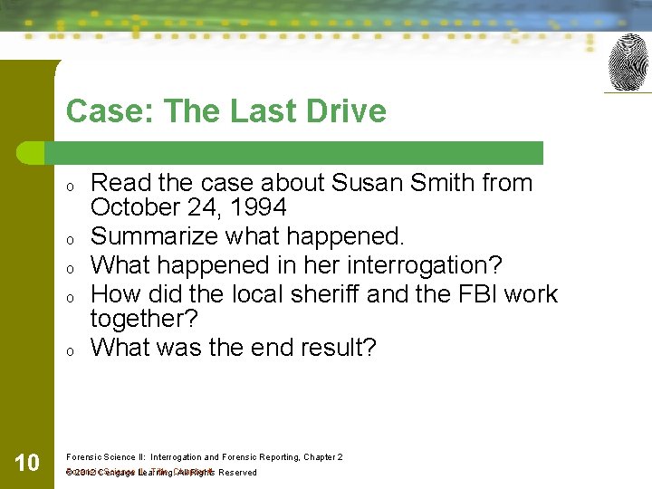 Case: The Last Drive o o o 10 Read the case about Susan Smith