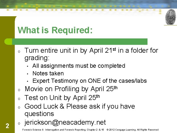 What is Required: o Turn entire unit in by April 21 st in a