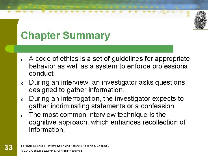 Chapter Summary o o 33 A code of ethics is a set of guidelines