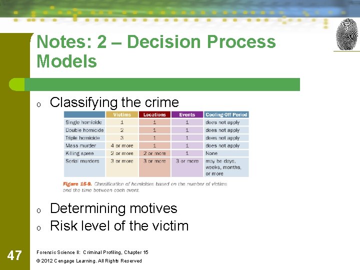 Notes: 2 – Decision Process Models o o o 47 Classifying the crime Determining