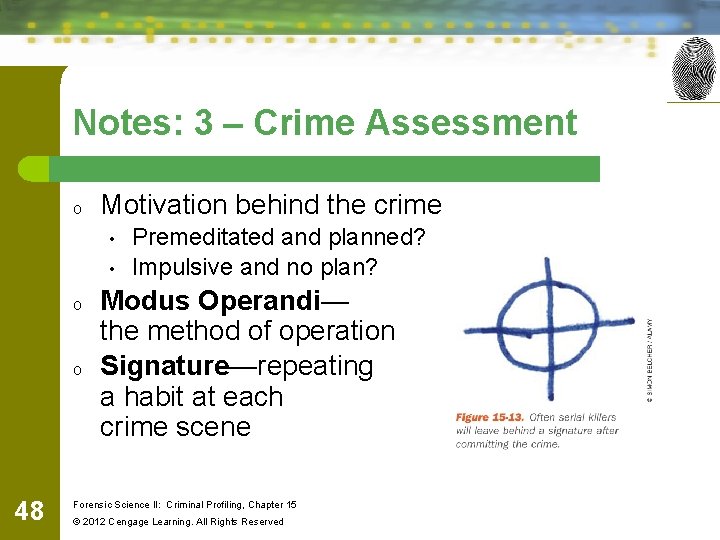 Notes: 3 – Crime Assessment o Motivation behind the crime • • o o