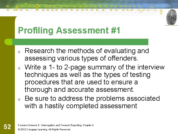 Profiling Assessment #1 o o o 52 Research the methods of evaluating and assessing