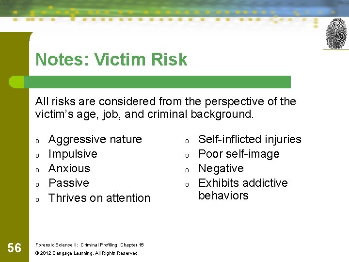 Notes: Victim Risk All risks are considered from the perspective of the victim’s age,