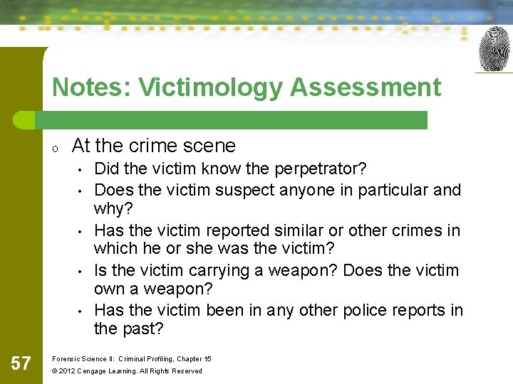 Notes: Victimology Assessment o At the crime scene • • • 57 Did the