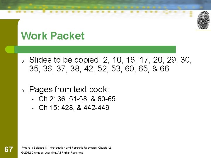 Work Packet o o Slides to be copied: 2, 10, 16, 17, 20, 29,