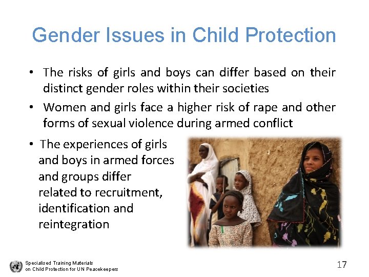 Gender Issues in Child Protection • The risks of girls and boys can differ