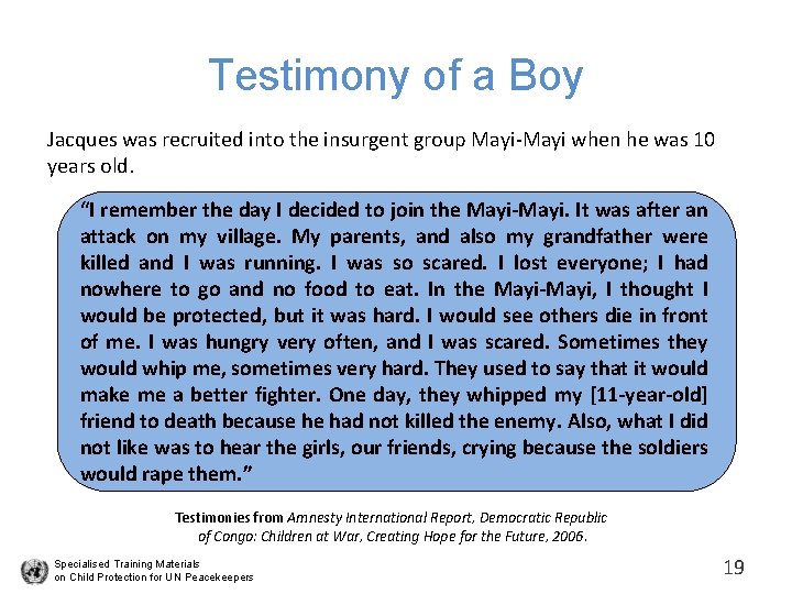 Testimony of a Boy Jacques was recruited into the insurgent group Mayi-Mayi when he