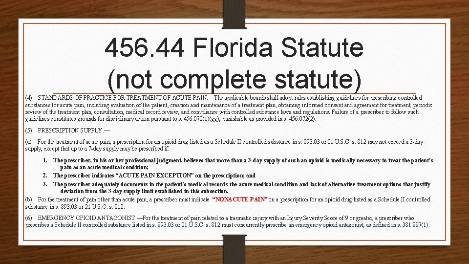 456. 44 Florida Statute (not complete statute) (4) STANDARDS OF PRACTICE FOR TREATMENT OF ACUTE