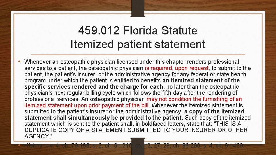 459. 012 Florida Statute Itemized patient statement • Whenever an osteopathic physician licensed under