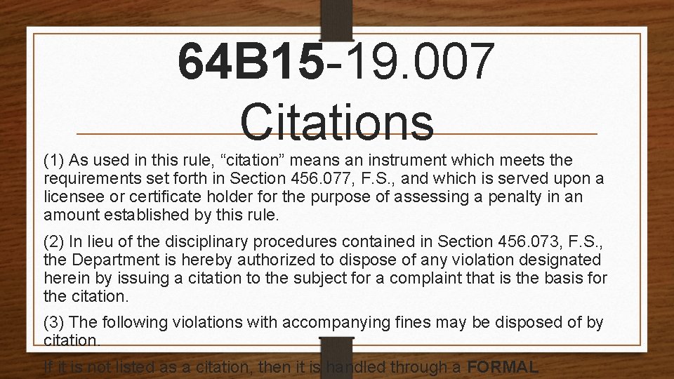64 B 15 -19. 007 Citations (1) As used in this rule, “citation” means
