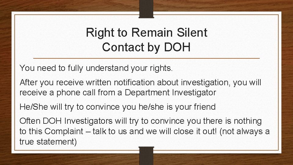 Right to Remain Silent Contact by DOH You need to fully understand your rights.